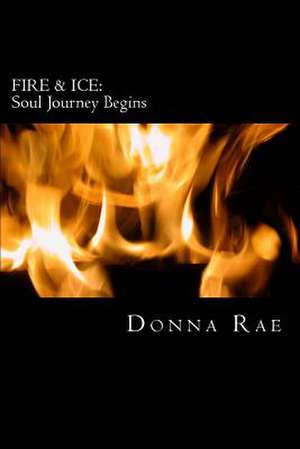 Fire & Ice de Donna Rae