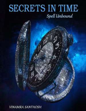 Spell Unbound de Vinamra Santhosh