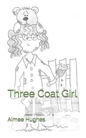 Three Coat Girl de Aimee Hughes