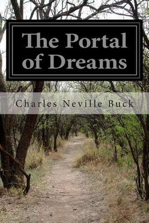 The Portal of Dreams de Charles Neville Buck