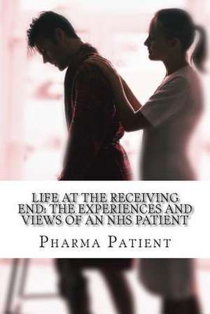 Life at the Receiving End de Pharma Patient