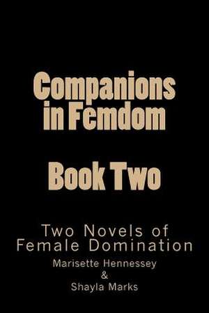 Companions in Femdom - Book Two de Stephen Glover