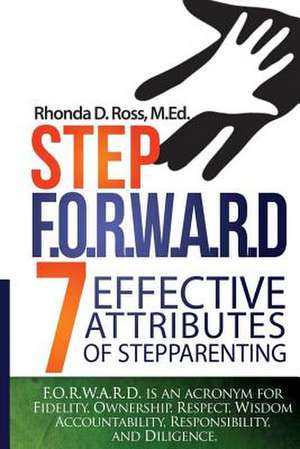 Step F.O.R.W.A.R.D. de Rhonda D. Ross M. Ed