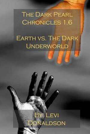 The Dark Pearl Chronicles 1.6 de Levi Donaldson