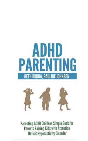 ADHD Parenting de Pauline Johnson