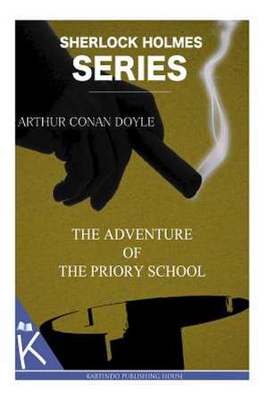 The Adventure of the Priory School de Arthur Conan Doyle