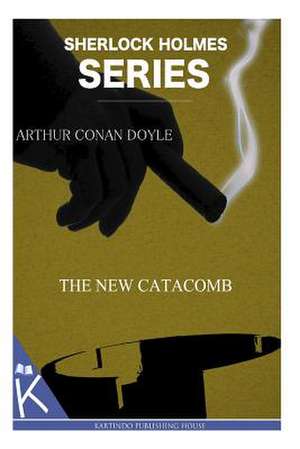 The New Catacomb de Arthur Conan Doyle