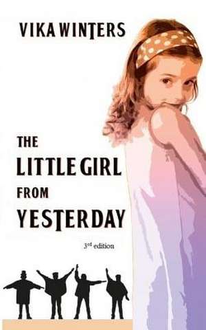 The Little Girl from Yesterday de Vika Winters