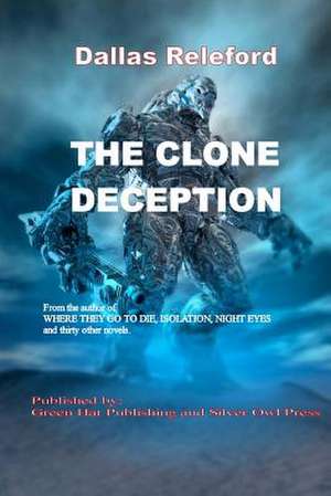 The Clone Deception de Dallas Releford