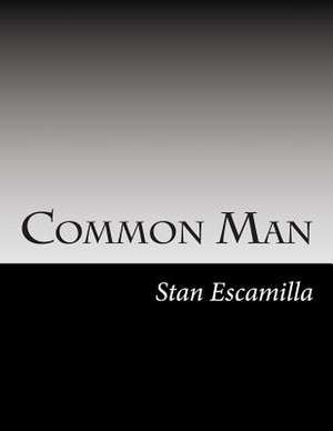 Common Man de Stan Escamilla