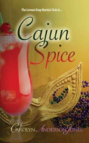 Cajun Spice de Carolyn Anderson Jones