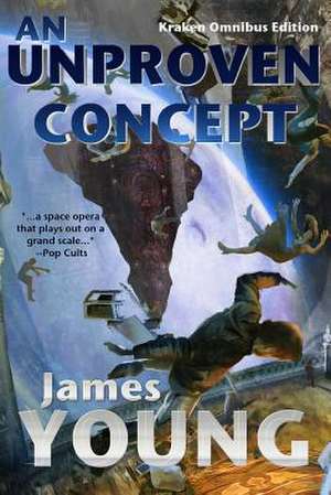 An Unproven Concept (Kraken Edition) de James Leroy Young Jr