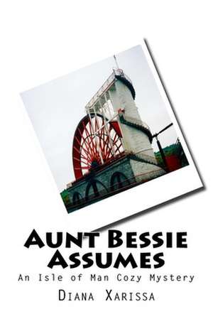 Aunt Bessie Assumes de Diana Xarissa