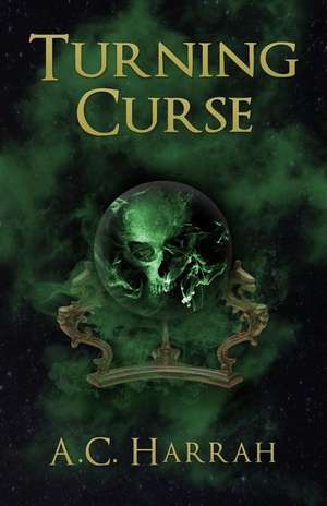 Turning Curse de A. C. Harrah