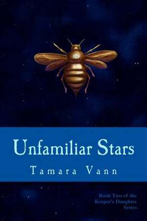 Unfamiliar Stars de Tamara Vann