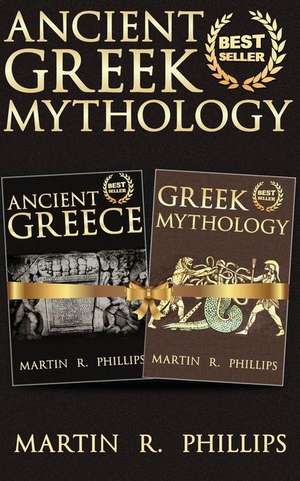 Ancient Greek Mythology de Martin R. Phillips