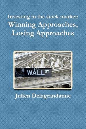 Investing in the Stock Market de Julien Delagrandanne