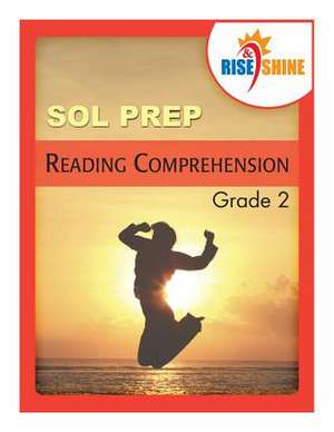 Rise & Shine Sol Prep Grade 2 Reading Comprehension de Jonathan D. Kantrowitz