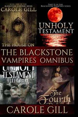 The Blackstone Vampires Omnibus de Carole Gill