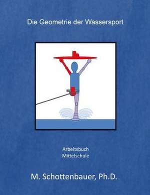 Die Geometrie Der Wassersport de M. Schottenbauer