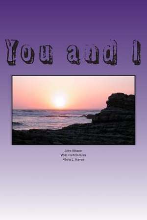 You and I de John E. Weaver