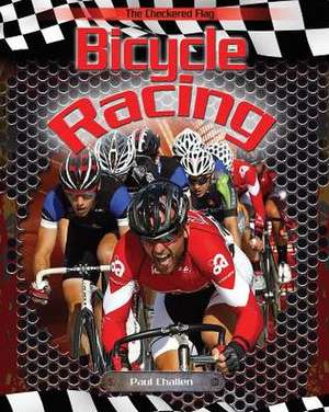 Bicycle Racing de Paul C. Challen