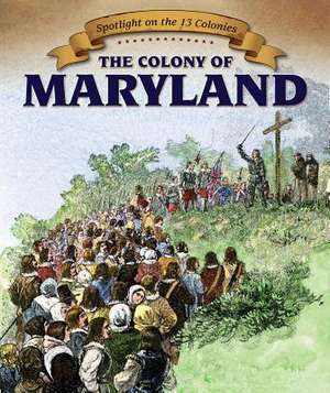 The Colony of Maryland de Cecily Jobes