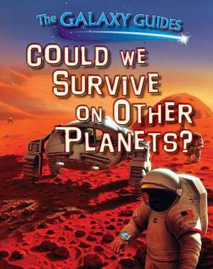 Could We Survive on Other Planets? de Alix Wood