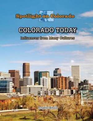 Colorado Today: Influences from Many Cultures de Pamela Downs