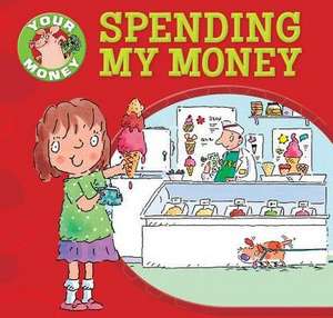 Spending My Money de Claire Llewellyn