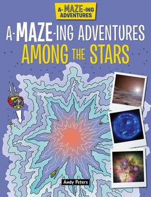 A-Maze-Ing Adventures Among the Stars de Lisa Regan