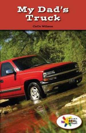 My Dad's Truck de Cece Wilson