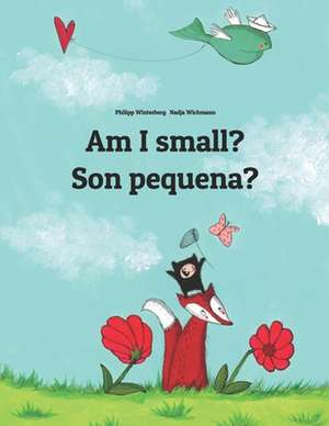 Am I Small? Son Pequena? de Philipp Winterberg