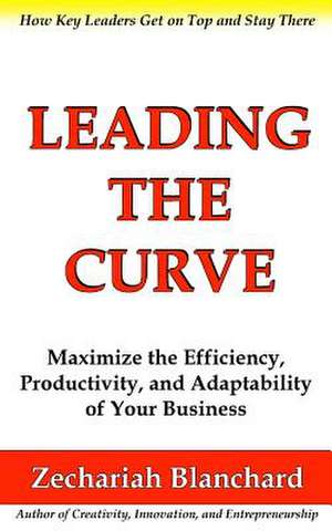 Leading the Curve de Zechariah Blanchard