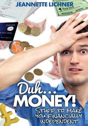 Duh...Money! de Jeannette a. Lichner