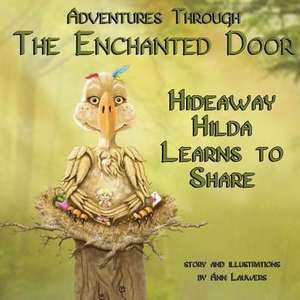 Adventures Through the Enchanted Door Hideaway Hilda de Ann Lauwers