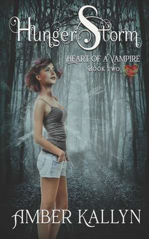 Hungerstorm (Heart of a Vampire, Book 2) de Amber Kallyn