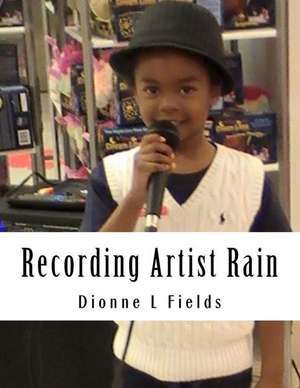 Recording Artist Rain de Dionne L. Fields