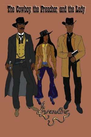 The Cowboy, the Preacher, and the Lady de Gwandine