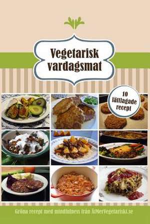 Vegetarisk Vardagsmat de Atmervegetariskt Se