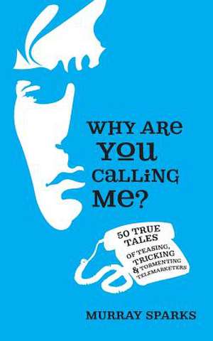 Why Are You Calling Me? de Murray Sparks