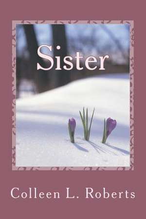 Sister de Colleen L. Roberts