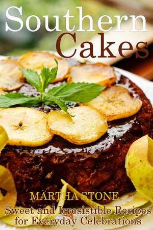 Southern Cakes de Martha Stone