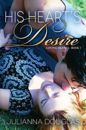 His Heart's Desire de Julianna Douglas