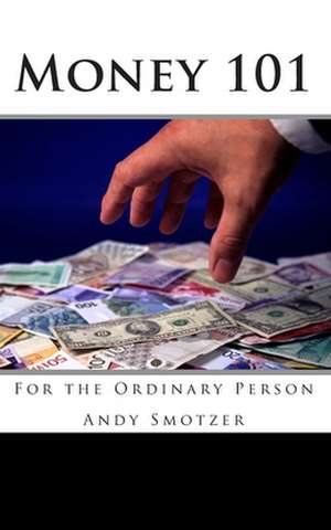 Money 101 de Andy Smotzer