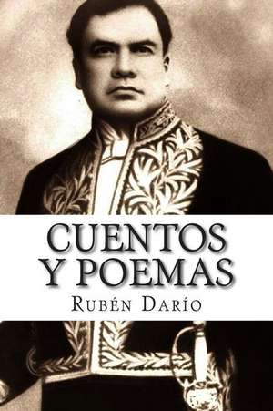 Ruben Dario, Cuentos y Poemas de Ruben Dario