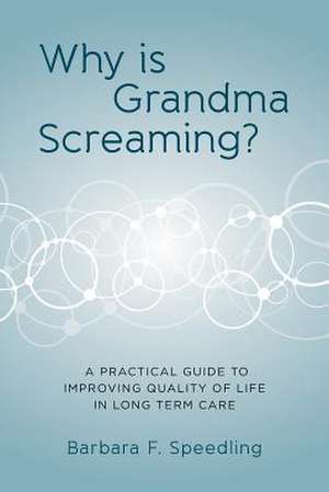 Why Is Grandma Screaming? de Barbara F. Speedling