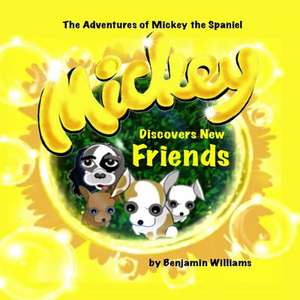 Mickey Discovers New Friends de MR Benjamin L. Williams