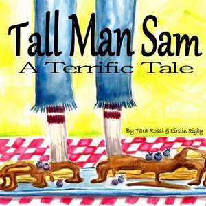 Tall Man Sam de Tara N. Rossi