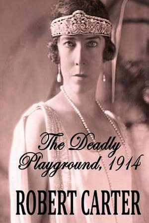 The Deadly Playground 1914 de Robert Carter